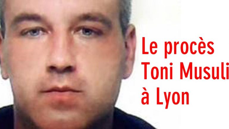 Le procès de Toni Musulin à Lyon