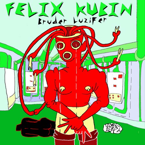Felix Kubin disque ()