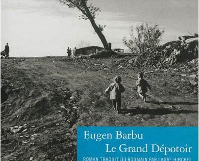 Grand Dépotoir Eugen Barbu