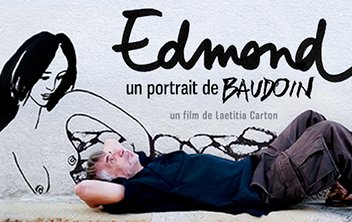 Edmond, un portrait de Baudoin (détail de l’affiche) Edmond, un portrait de Baudoin (détail de l’affiche)