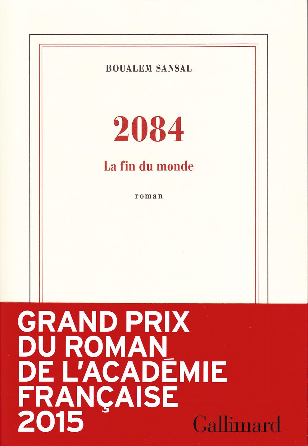 Boualem Sansal couv 2084 () Boualem Sansal couv 2084 ()