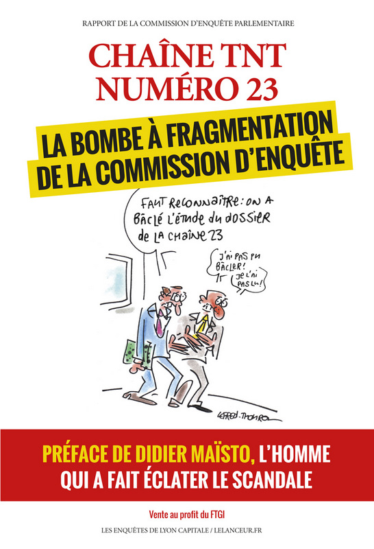 Couverture du livre “Chaîne TNT Numéro 23 – La bombe à fragmentation de la commission d’enquête”, aux éditions Lyon Capitale/Le Lanceur