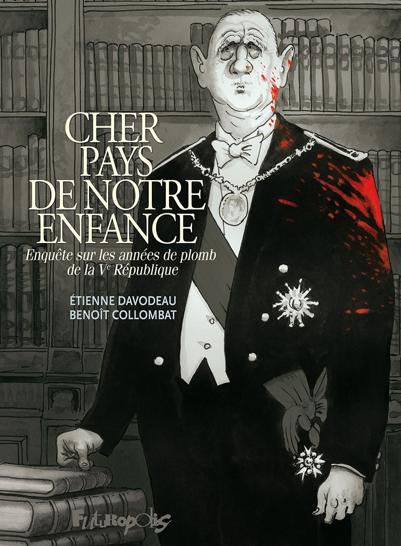 Couverture de la BD “Cher pays de notre enfance – Enquête sur les années de plomb de la Ve République” d’Etienne Davodeau et Benoît Collombat