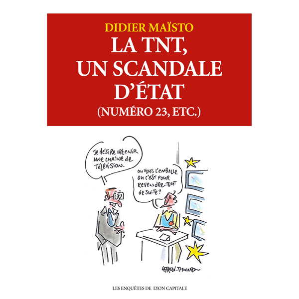 LA TNT, UN SCANDALE D’ÉTAT (NUMÉRO 23, ETC.)