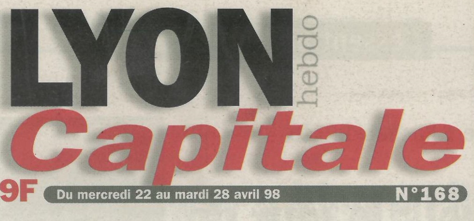 Lyon Capitale N°168 du 22 au 28 avril 1998 p.4