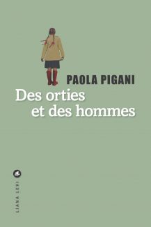 Des orties et des hommes – couverture du livre de Paola Pigani