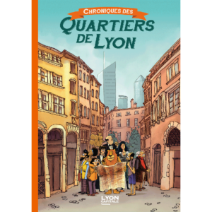 Chroniques des quartiers de Lyon