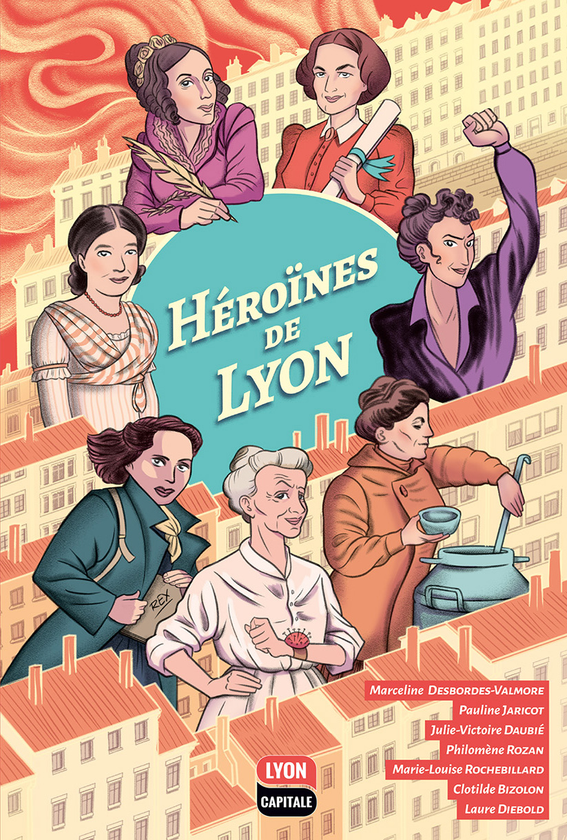 Héroïnes de Lyon, la nouvelle BD de Lyon Capitale